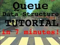 Queue Data Structure Tutorial in 7 minutes or less