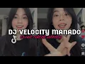 Download Lagu MASHUP VELOCITY MANADO TIKTOK         STEVE WUATEN   REMIX 2025