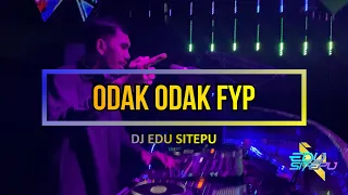 Download ODAK ODAK SETRUM SPECIAL FYP TIKTOK by DJ EDU SITEPU XDS MP3