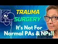 Behind the scenes of Trauma Surgery An insight for PAs NPS