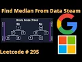 FIND MEDIAN FROM DATA STREAM LEETCODE 295 PYTHON TWO HEAPS SOLUTION