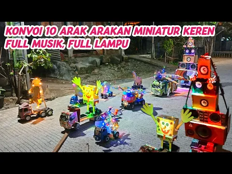 Download MP3 Konvoi 10 Arak Arakan Miniatur. Ada Spongebob \u0026 Miniatur Sound. Takbir Keliling 2023.