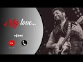 Love song ringtone Arjit Singh Hindi song ringtone viral ringtone sad tune