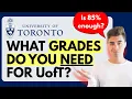 What Grades Do You NEED To Get Into University of Toronto in 2025