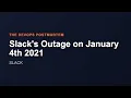 Slack s Outage on January 4th 2021 The DevOps Postmortem