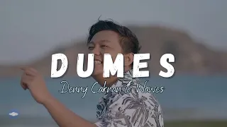 Download Dumes - Denny Caknan ft . Wawes (Lirik Terjemahan) MP3