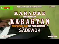 Download Lagu Kabagyan Karaoke (Sadewok) Teks Berjalan  (Nada Pria)