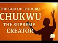 Download Lagu The God of the Igbo: Chukwu, The Supreme Creator ✅