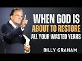 Download Lagu God Will Restore Your Wasted Years in Ways You Never Imagined – Billy Graham
