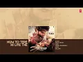 O'Romeo: Hum To Tere Hi Liye The (Audio) | Shahid K, Triptii D | Vishal Bhardwaj | Gulzar | Arijit