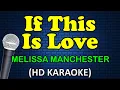 Lagu IF THIS IS LOVE - Melissa Manchester (HD Karaoke)