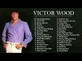 Victor Wood Greatest Hits Full Album - Victor Wood Medley Songs - Tagalog Love Songs