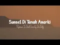 Download Lagu Sunset Di Tanah Anarki - Superman Is Dead ( SID ) Cover lirik lagu