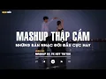 Lagu NHẠC HỆ THẬP CẨM 2025 🎼 BXH Mashup 8x 9x Tâm Trạng - Tuyển Tập Những Bài Hát Buồn Mashup Với Nhau
