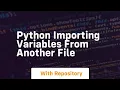 Python importing variables from another file
