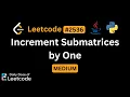 LeetCode Daily 2536 Increment Submatrices by One Medium Solution Walkthrough