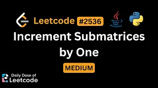 LeetCode Daily 2536 Increment Submatrices by One Medium Solution Walkthrough