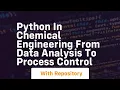 Python in chemical engineering from data analysis to process control