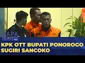 Download Lagu Kena OTT KPK, Bupati Ponorogo Tersangka Suap Promosi Jabatan | SAPA PAGI