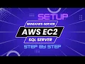 How to Setup Windows Server with SQL Server on AWS EC2 Step by Step