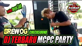 Download BREWOG CEK SOUND PUTAR DJ TERBARU MCPC PARTY MP3