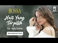 Download Lagu Rossa - Hati Yang Terpilih | REMASTERED 2024 | Official Lyric Video