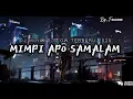 DJ MINANG SLOW TERBARU - MIMPI APO SAMALAM