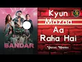 Kyun Mazaa Aa Raha Hai | Bandar | Vishal Mishra