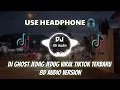 DJ GHOST JEDAG JEDUG VIRAL TIKTOK TERBARU 2022 (DJ Komang Rimex) 8D Audio Version