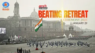 LIVE : Beating Retreat Ceremony 2025 at Vijay Chowk, New Delhi | 29th January | DD National