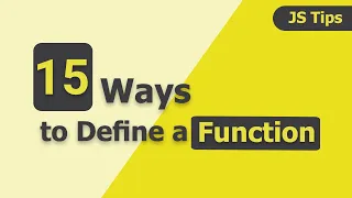 15 Ways to Define a Function in JavaScript JavaScript Tips JavaScript