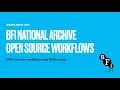 BFI National Archive Open Source workflows - DPX workflow using RAWcooked