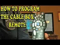 HOW TO PROGRAM A CABLE BOX REMOTE