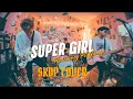 Lagu Super Girl – Rosmery ft Gania (Pop Punk Reimagined) | SKDP Cover