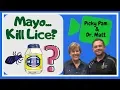 Does Mayonnaise Actually Kill Lice 1-Minute Lice Advice