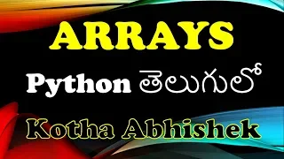 Arrays in Python in Telugu by Kotha Abhishek