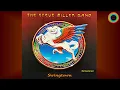 Swingtown - Steve Miller Band  (Remastered)