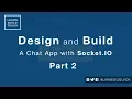 Design and Build a Chat App with Socket io - Part 2