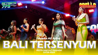 bali tersenyum all artis om adella sound system reynata group 779 prodaction