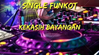 single funkot kekasih bayangan