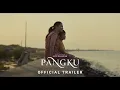 Lagu PANGKU - Official Trailer