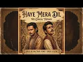 Lagu Haye Mera Dil |  90s Style Ghazal Feel | #HoneySingh #Alfaaz #90sVibes