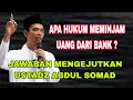 Download Lagu Bolekah Meminjam Uang Di Bank  Ceramah Ustadz Abdul Somad