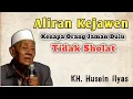 Lagu Aliran kejawen,Kenapa orang jaman dulu tidak sholat | KH Husein Ilyas Mojokerto
