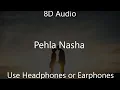 Lagu Pehla Nasha (8D Audio) - Jo Jeeta Wohi Sikandar | Udit Narayan | Sadhana Sargam |Aamir Khan, Ayesha