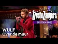 Download Lagu Wulf - Over de muur | Beste Zangers 2020
