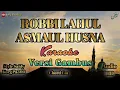 Download Lagu Robbi Lahul Asmaul Husna ( KARAOKE ) Versi Gambus