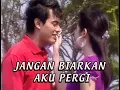 Download Lagu Jangan Biarkan Aku Pergi (Full Movie)
