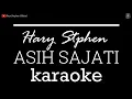 Lagu KARAOKE - Asih Sajati - Hary Stephen