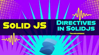Directives in Solid JS Solid JS tutorials Part 30